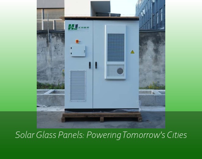 Solar Glass Panels: Powering Tomorrow's Cities
